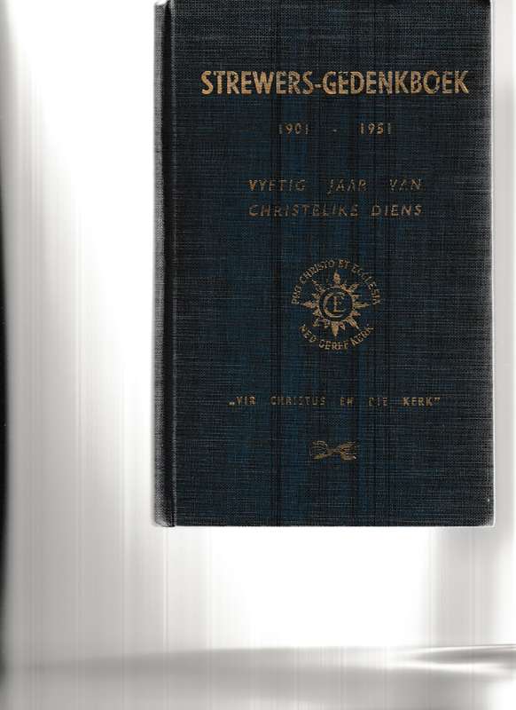 STREWERS-GEDENKBOEK 1901-1951, VYFTIG JAAR VAN CHRISTELIKE DIENS