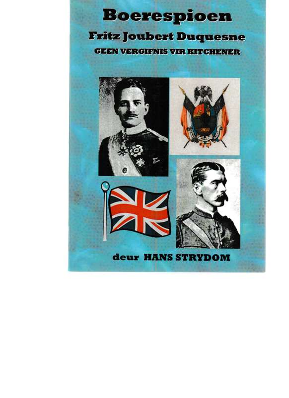 BOERESPIOEN, FRITZ JOUBERT DUQUESNE: GEEN VERGIFNIS VIR KITCHENER
