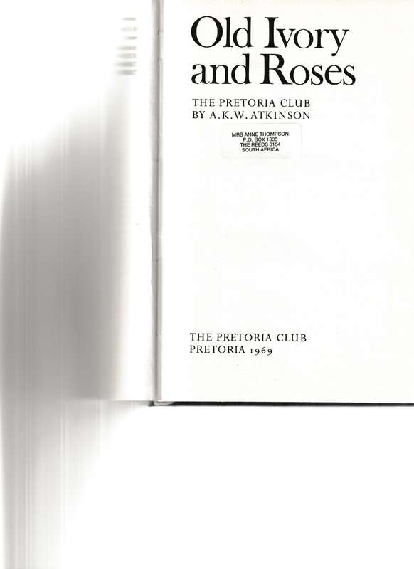 OLD IVORY AND ROSES, THE PRETORIA CLUB