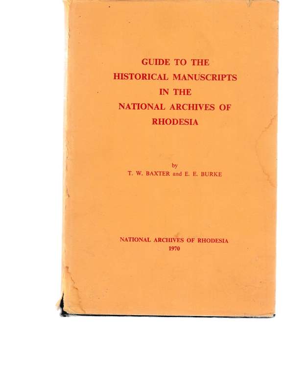 GUIDE TO THE HISTORICAL MANUSCRIPTS IN THE NATIONAL ARCHIVES OF RHODESIA