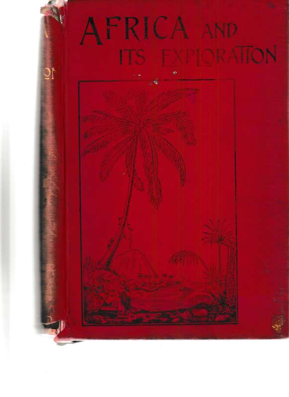 AFRICA AND ITS EXPLORATION VOLUME 2