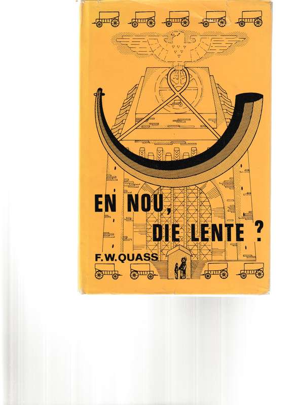 EN NOU, DIE LENTE? deur F.W. QUASS