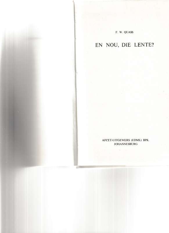 EN NOU, DIE LENTE? deur F.W. QUASS