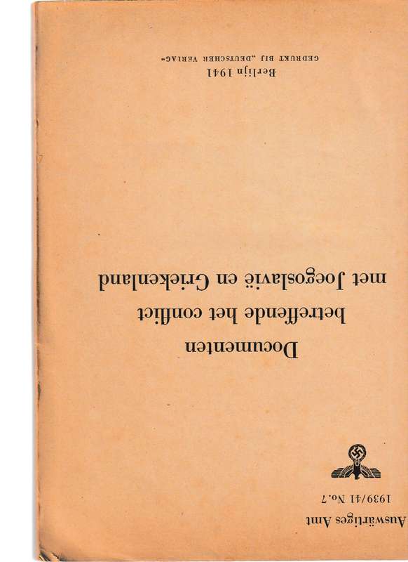 AUSWARTIGES AMT 1939/41 NO. 7 DOCUMENTEN BETREFFENDE HET CONFLICT MET JOEGOSLAVIE EN GRIEKELAND
