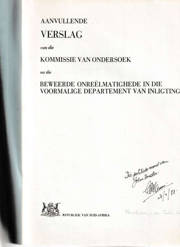 INLIGTINGSKANDAAL: KOMMISSIE VAN ONDERSOEK  SE TUSSENTYDSE, AANVULLENDE EN VERSLAG *GETEKEN*