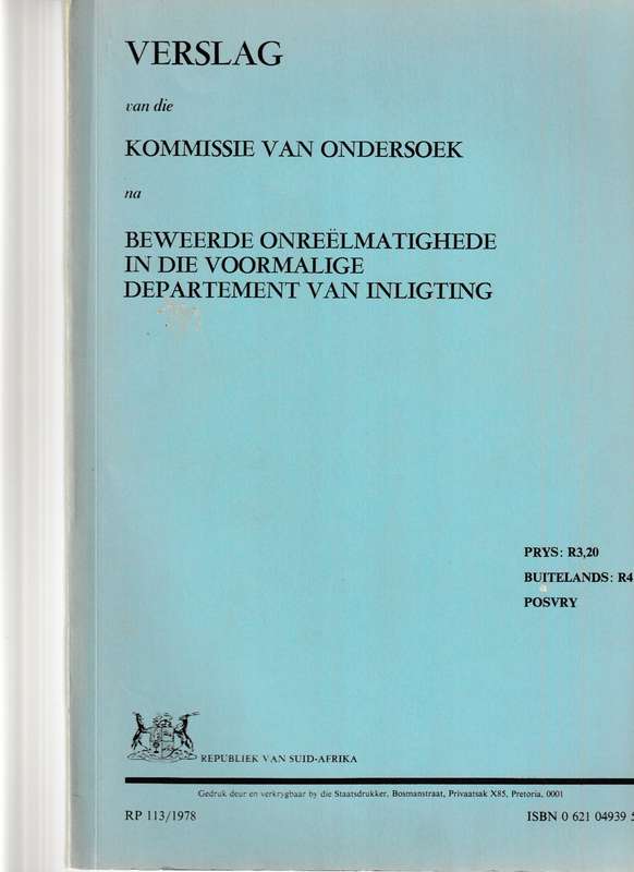 INLIGTINGSKANDAAL: KOMMISSIE VAN ONDERSOEK  SE TUSSENTYDSE, AANVULLENDE EN VERSLAG *GETEKEN*