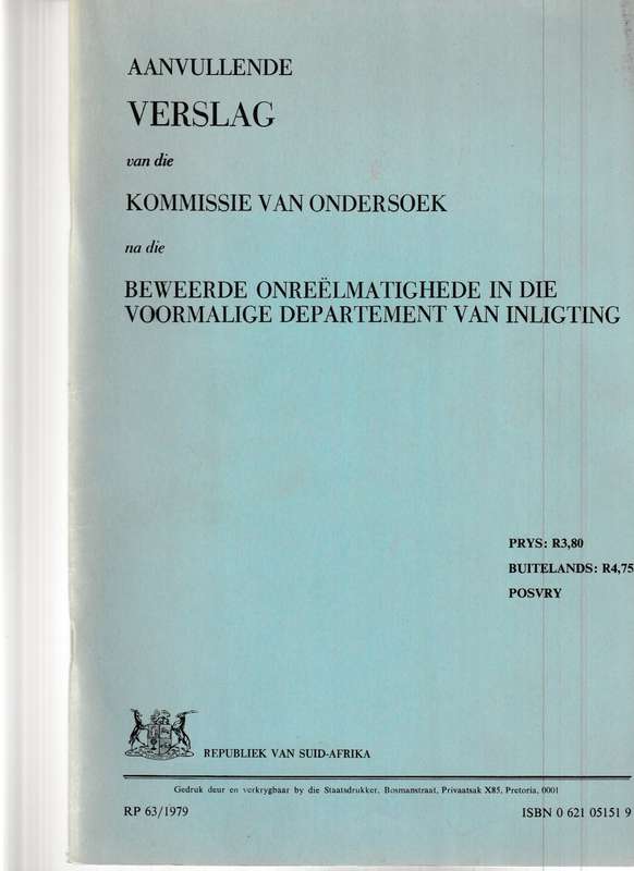 INLIGTINGSKANDAAL: KOMMISSIE VAN ONDERSOEK  SE TUSSENTYDSE, AANVULLENDE EN VERSLAG *GETEKEN*