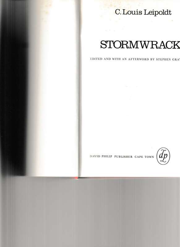 STORMWRACK , ANGLO BOER WAR NOVEL BY C. LOUIS LEIPOLDT and PREQUEL TO STORMWRACK