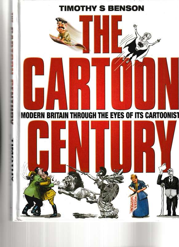 THE CARTOON CENTURY: BRITAIN THROUGH THE EYES OF ITS CARTOONISTS