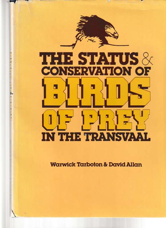 THE STATUS & CONSERVATION OF BIRDS OF PREY IN THE TRANSVAAL