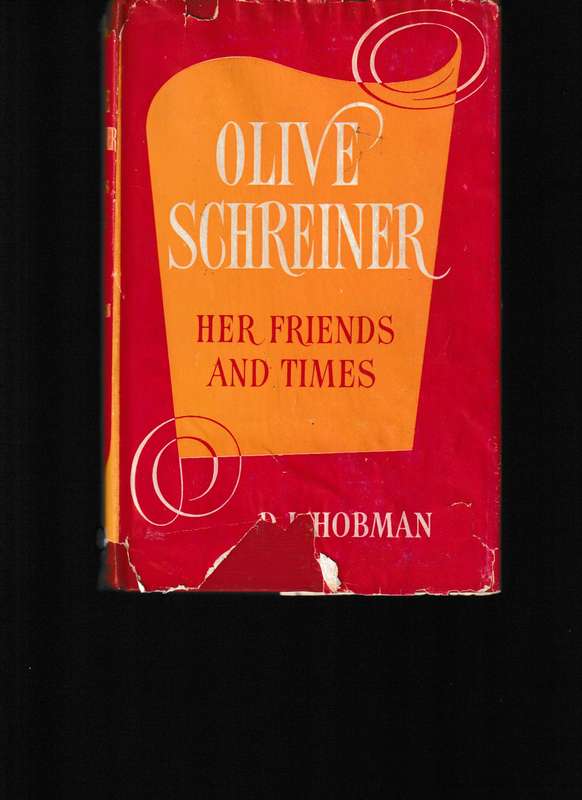 OLIVE SCHREINER HER FRIENDS AND TIMES