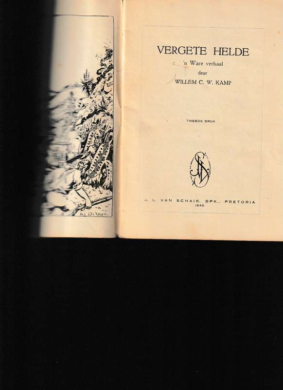 UIT EIE BODEM, VERGETE HELDE deur WILLEM C.W. KAMP 1940 1 STE UITGAWE