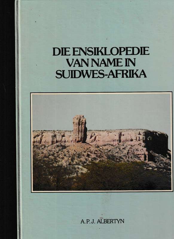 DIE ENSIKLOPEDIE VAN NAME IN SUID-WES-AFRIKA