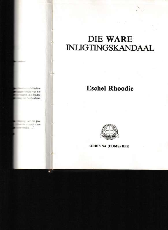 DIE WARE INLIGTING SKANDAAL deur ESCHEL RHOODIE