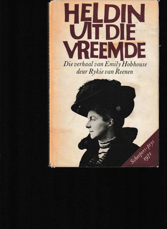 HELDIN UIT DIE VREEMDE, DIE VERHAAL VAN EMILY HOBHOUSE
