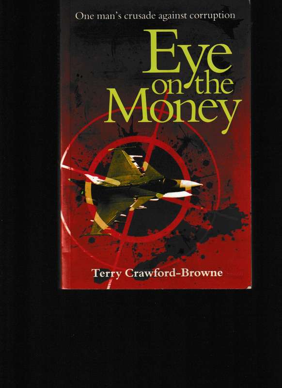 EYE ON THE MONEY, ONE MAN'S CRUSADE AGAINST CORRUPTION.