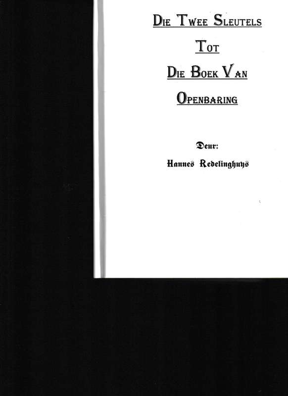 DIE EINDTYD PROFESIEE, DIE TWEE SLEUTELS TOT DIE BOEK VAN OPENBARING