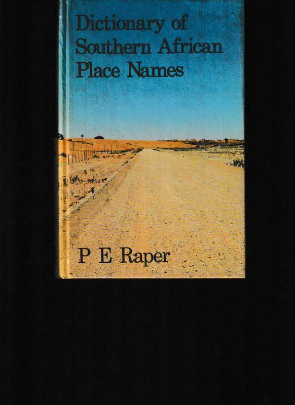 DICTIONARY OF SOUTHERN AFRICAN PLACE NAMES