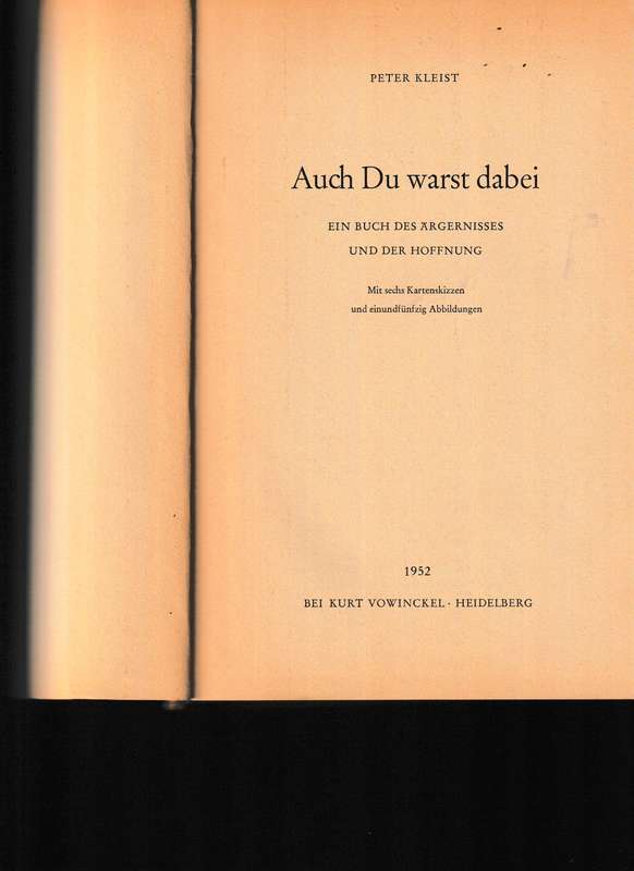 AUCH DU WARST DABEI, EIN BUCH DES ARGERNISSES UND DER HOFFNUNG by PETER KLEIST