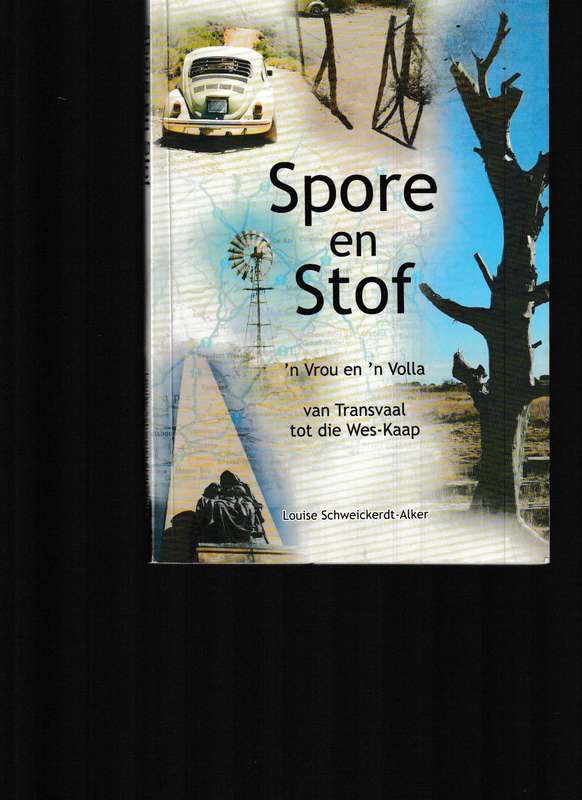 SPORE EN STOF, 'N VROU EN 'N VOLLA VAN TRANSVAAL TOT DIE WESKAAP