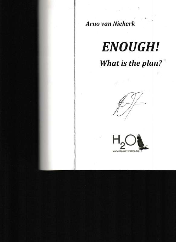 ENOUGH! WHAT IS THE PLAN? * SIGNED *