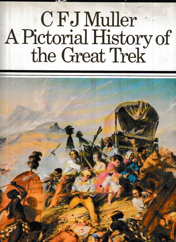 A PICTORIAL HISTORY OF THE GREAT TREK
