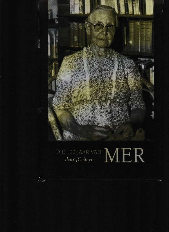 DIE 100 JAAR VAN MER deur J,C, STEYN