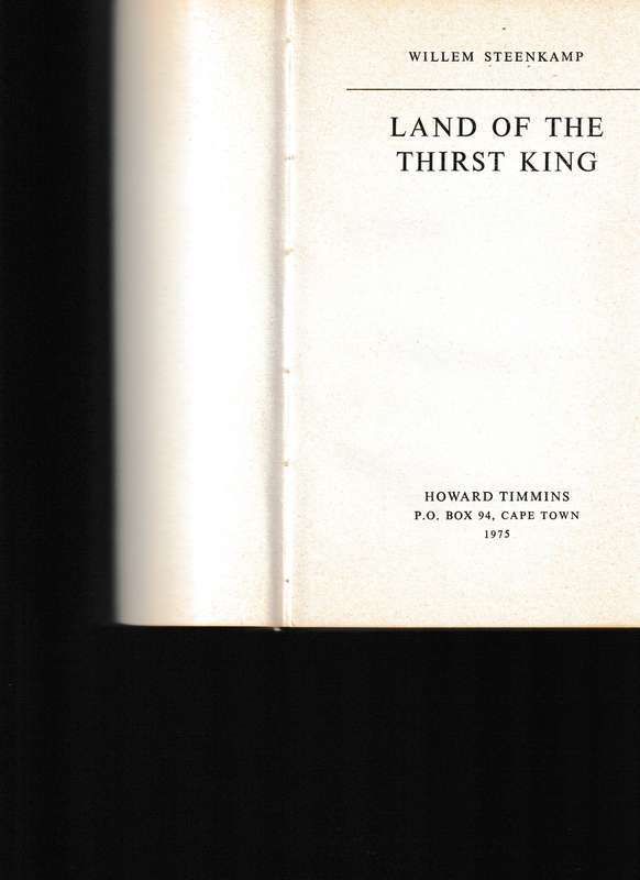 LAND OF THE THIRST KING by WILLEM STEENKAMP