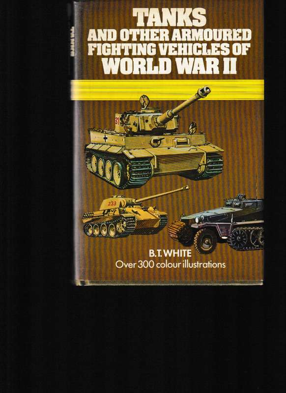 TANKS AND OTHER ARMOURED FIGHTING VEHICLES OF WORLD WAR II