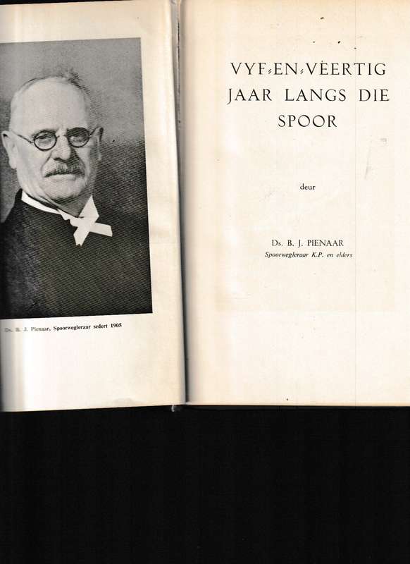 VYF-EN-VEERTIG JAAR LANGS DIE SPOOR 1905-1950 * GETEKEN *