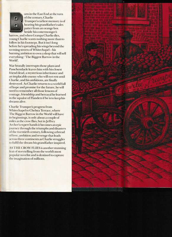 AS THE CROW FLIES by JEFFREY ARCHER 1 ST ED. 1991