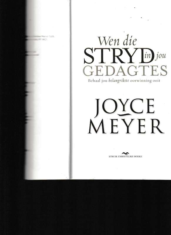WEN DIE STRYD IN JOU GEDAGTES, BEHAAL JOU BELANGRIKSTE OORWINNING OOIT deur JOYCE MEYER