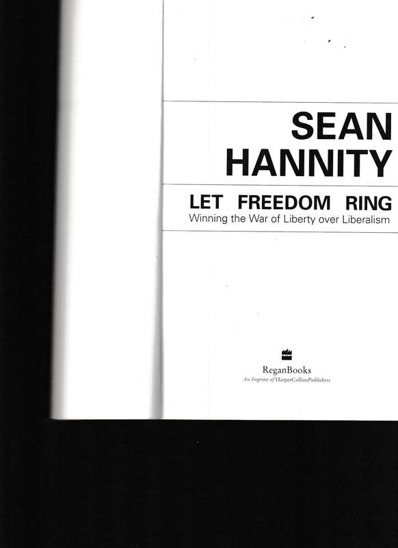 LET FREEDOM RING, WINNING THE WAR OF LIBERTY OVER LIBERALISM