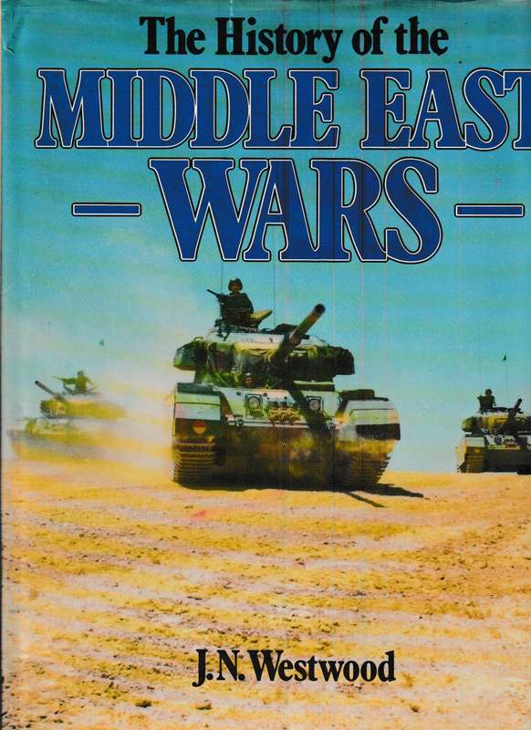 THE HISTORY OF THE MIDDLE EAST WARS