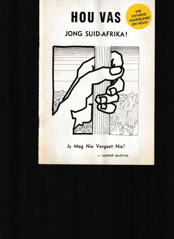 HOU VAS JONG SUID-AFRIKA!, JY MAG NIE VERGEET NIE!