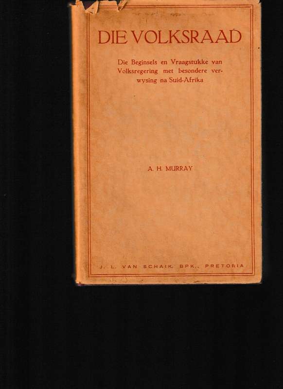 DIE VOLKSRAAD, DIE BEGINSELS EN VRAAGSTUKKE VAN VOLKSREGERING MET BESONDERE VERWYSING NA SUID-AFRIKA
