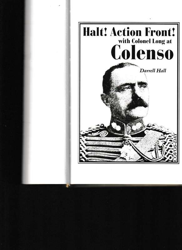 HALT! ACTION FRONT, WITH COLONEL LONG AT COLENSO