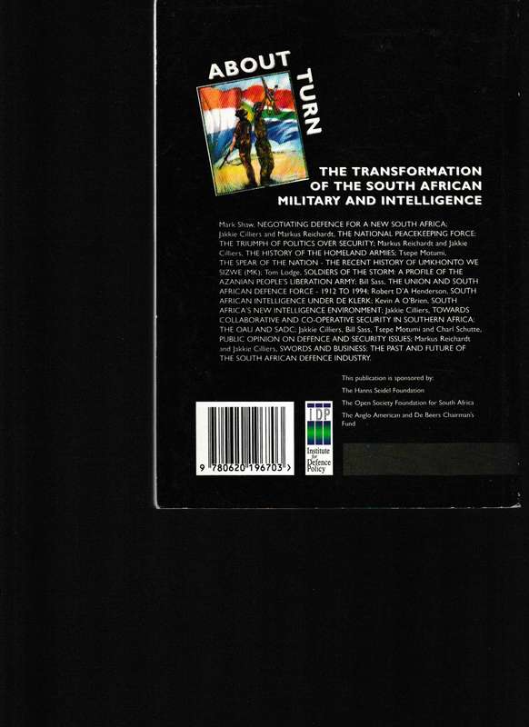 ABOUT TURN, THE TRANSFORMATION OF THE S.A.MILITARY AND INTELLIGENCE