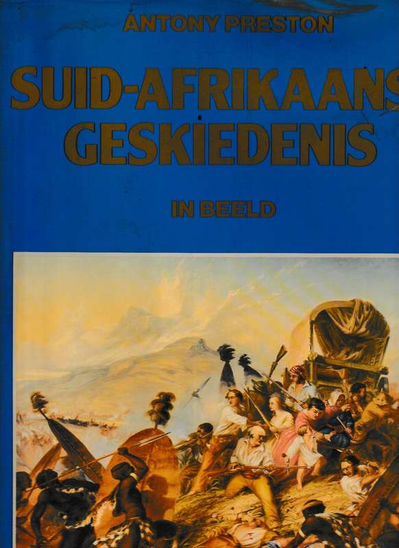 SUID-AFRIKAANSE GESKIEDENIS IN BEELD