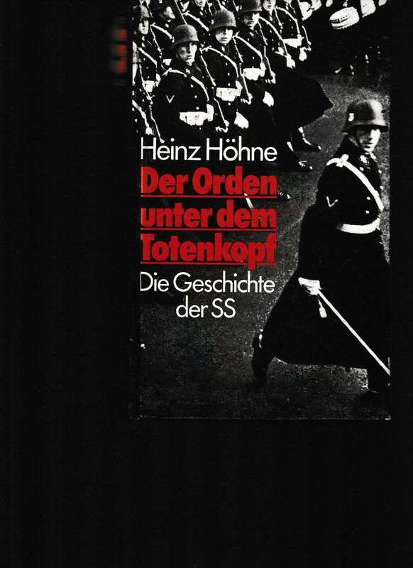 DER ORDEN UNTER DEM TOTENKOPF, DIE GESCHICHTE DER SS