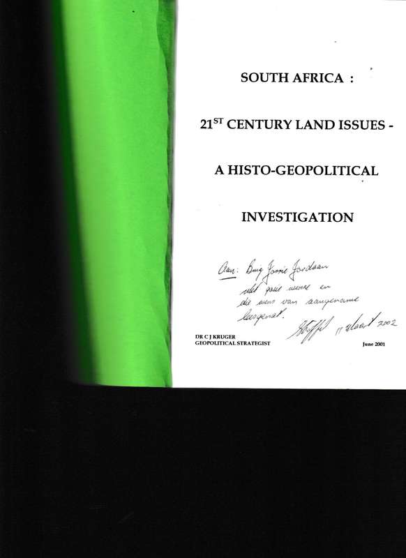 SOUTH AFRICA: 21ST CENTURY LAND ISSUES-A HISTO-GEOPOLITICAL INVESTIGATION