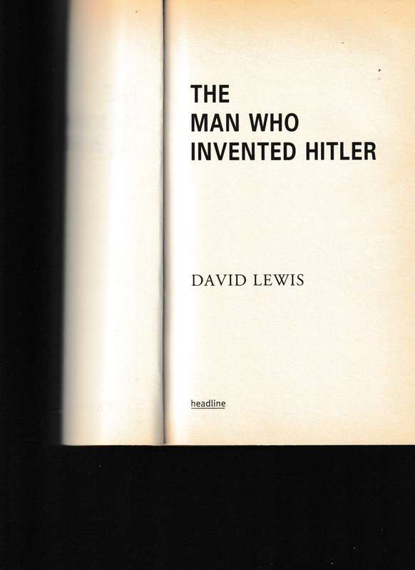 THE MAN WHO INVENTED HITLER