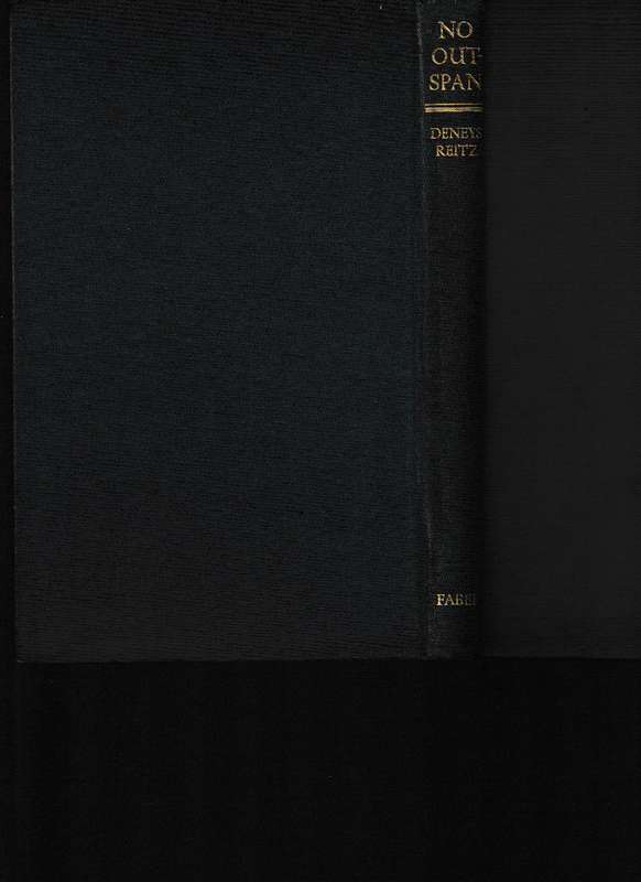NO OUTSPAN , by DENEYS REITZ, 1 ST ED.