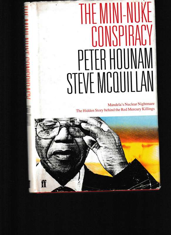 THE MINI-NIKE CONSPIRACY, MANDELA'S NUCLEAR NIGHTMARE. tHE HIDDEN STORY BEHIND THE RED MERCURY KILLI
