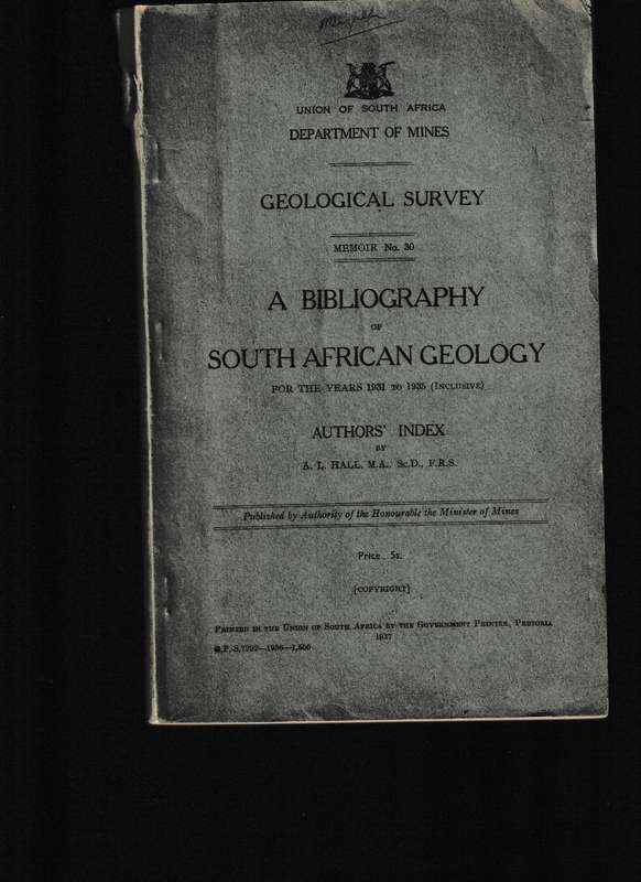 A BIBLIOGRAPHY OF SOUTH AFRICAN GEOLOGY FOR THE YEARS 1931-1935