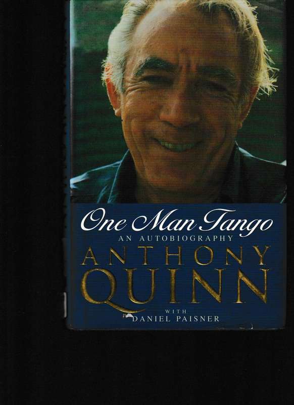 ONE MAN TANGO, ANTHONY QUINN, AN AUTOBIOGRAPHY * SIGNED *