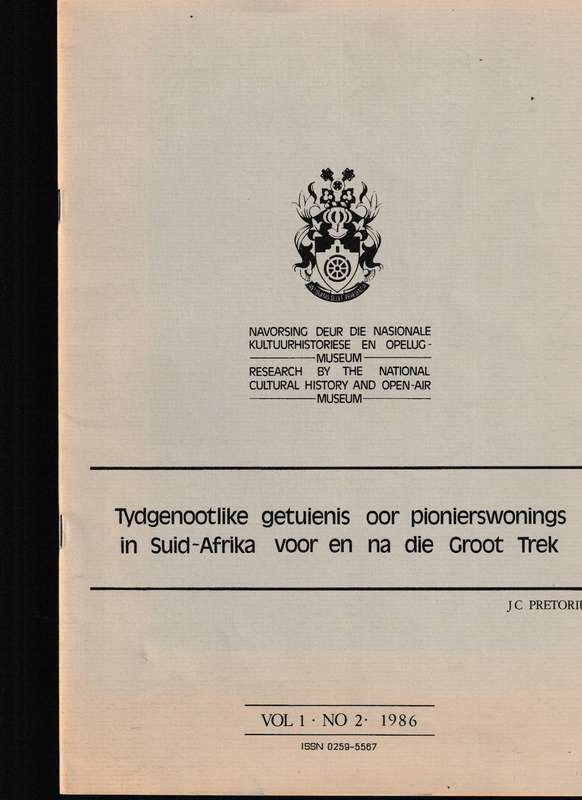 TYDGENOOTLIKE GETUIENIS OOR PIONIERSWONINGS IN SUID-AFRIKA VOOR EN NA DIE GROOT TREK
