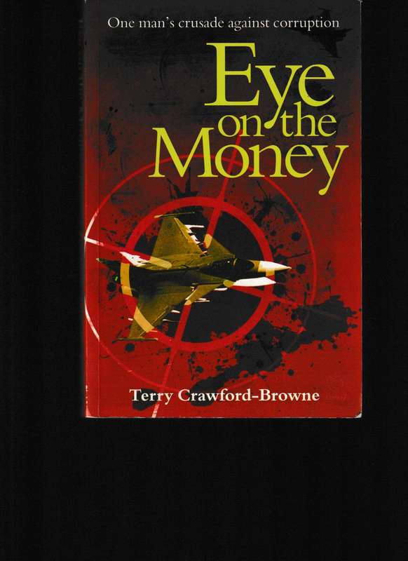 EYE ON THE MONEY, ONE MAN'S CRUSADE AGAINST CORRUPTION