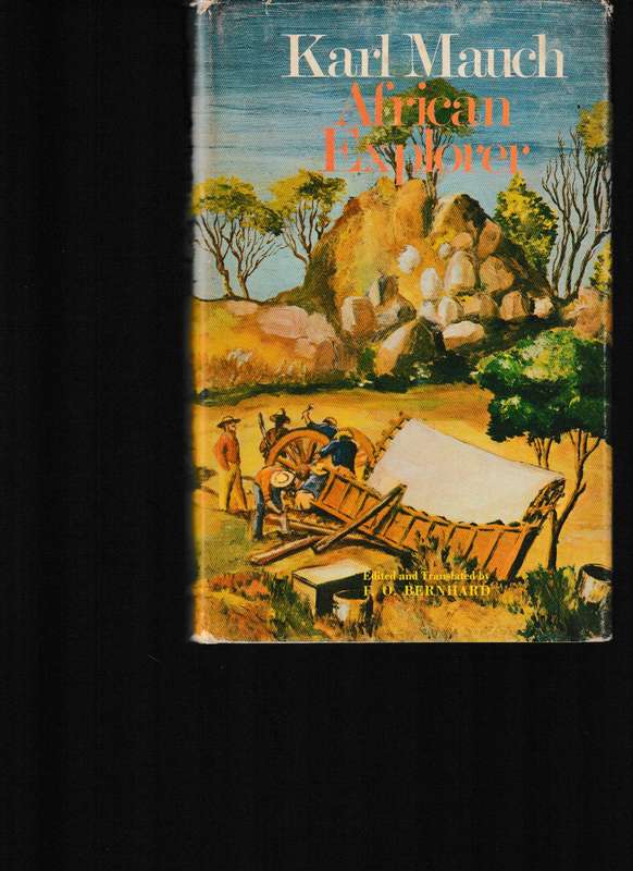 KARL MAUCH, AFRICAN EXPLORER, LIMITED COPIES