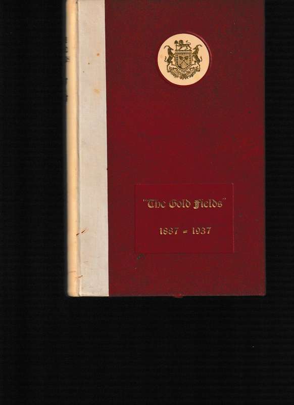 "THE GOLDFIELDS" 1887-1937